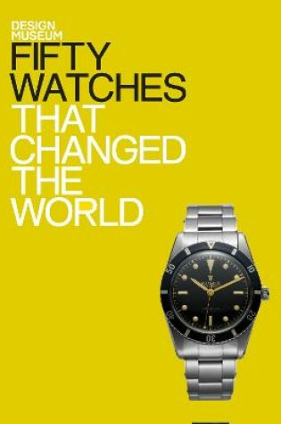 Cover of Fifty Watches That Changed the World