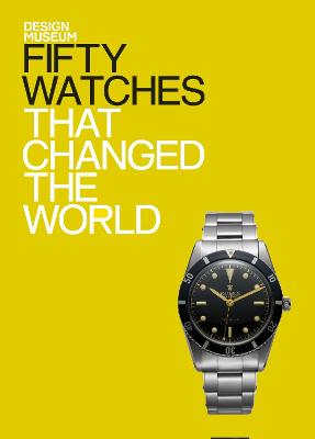 Book cover for Fifty Watches That Changed the World