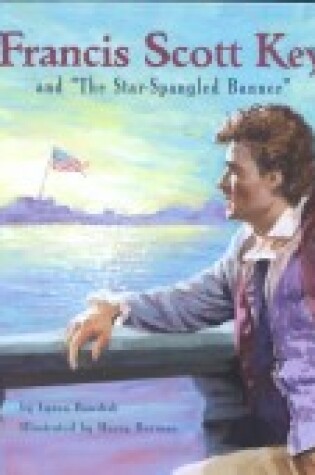 Cover of Francis Scott Key and "The Star-Spangled Banner"