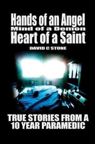 Cover of Hands of an Angel, Mind of a Demon, Heart of a Saint