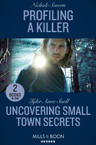 Cover of Profiling A Killer / Uncovering Small Town Secrets