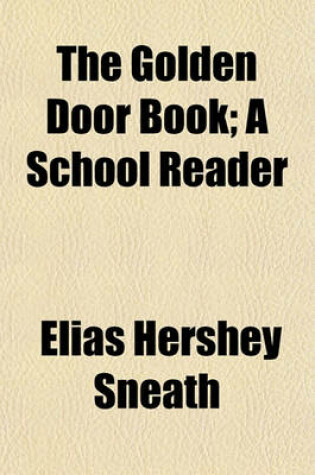 Cover of The Golden Door Book; A School Reader
