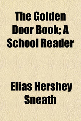 Book cover for The Golden Door Book; A School Reader