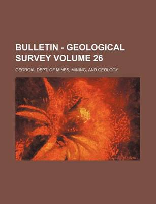 Book cover for Bulletin - Geological Survey Volume 26