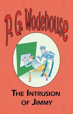 Book cover for The Intrusion of Jimmy - From the Manor Wodehouse Collection, a selection from the early works of P. G. Wodehouse