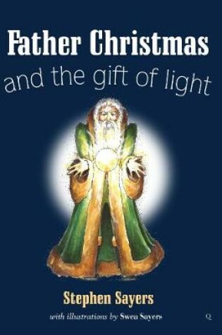 Cover of Father Christmas and the Gift of Light