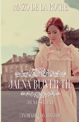 Book cover for Jalna bliver til