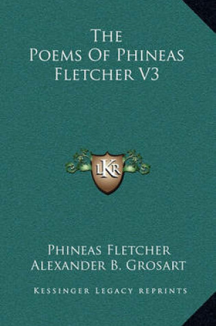 Cover of The Poems of Phineas Fletcher V3