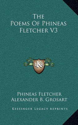 Book cover for The Poems of Phineas Fletcher V3