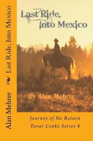 Cover of Last Ride, Into Mexico