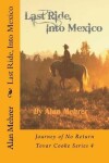 Book cover for Last Ride, Into Mexico