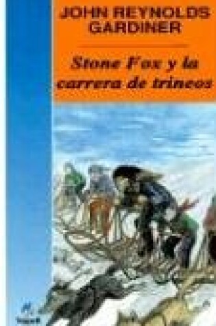 Cover of Stone Fox y la Carrera de Trineos