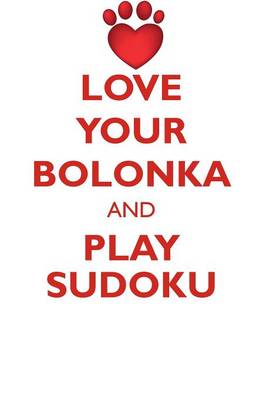 Book cover for LOVE YOUR BOLONKA AND PLAY SUDOKU RUSSIAN TSVETNAYA BOLONKA SUDOKU LEVEL 1 of 15