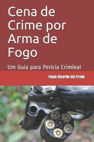 Cover of Cena de Crime por Arma de Fogo