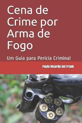 Book cover for Cena de Crime por Arma de Fogo
