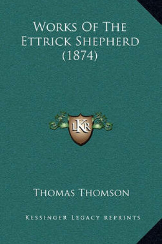 Cover of Works of the Ettrick Shepherd (1874)