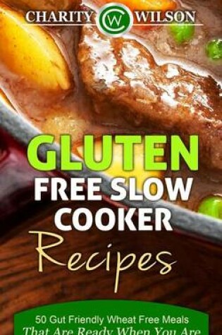 Cover of Gluten Free Slow Cooker Recipes