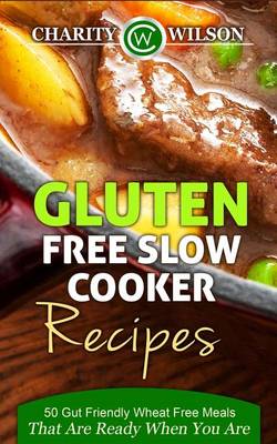 Book cover for Gluten Free Slow Cooker Recipes