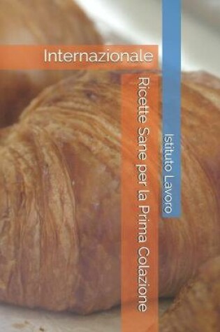 Cover of Ricette Sane per la Prima Colazione