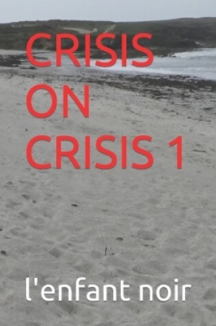 Cover of Crisis on Crisis 1