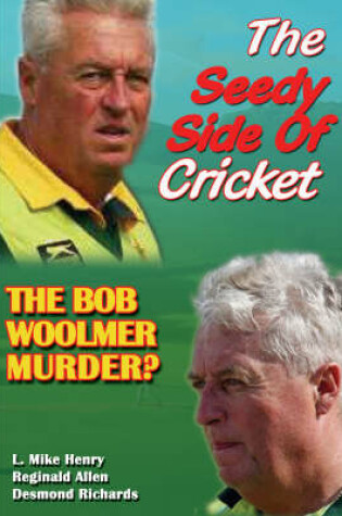 Cover of The Seedy Side Of Cricket