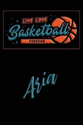 Book cover for Live Love Basketball Forever Aria