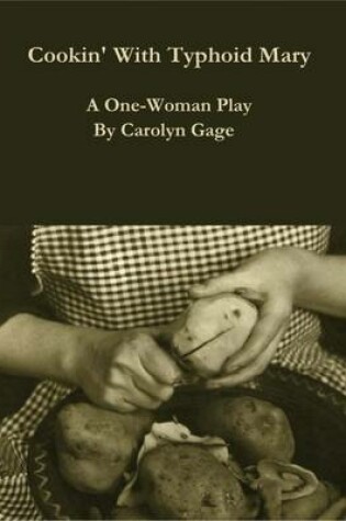 Cover of Cookin' With Typhoid Mary: A One-Woman Play