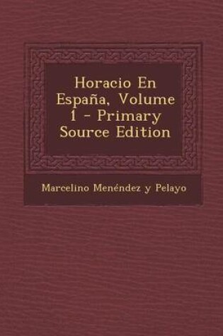 Cover of Horacio En Espana, Volume 1