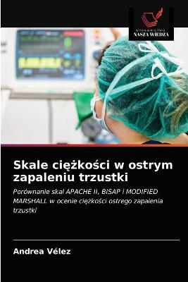 Book cover for Skale ciężkości w ostrym zapaleniu trzustki