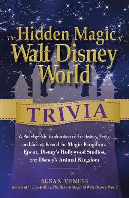 Cover of The Hidden Magic of Walt Disney World Trivia