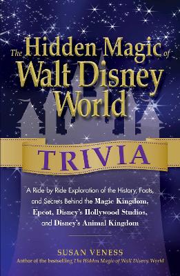 Cover of The Hidden Magic of Walt Disney World Trivia