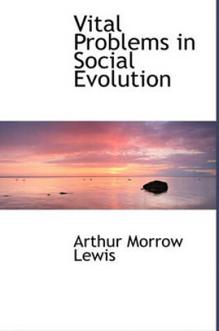 Cover of Vital Problems in Social Evolution