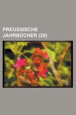 Cover of Preussische Jahrbucher (29 )