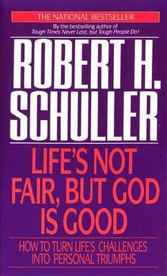 Book cover for Life's Not Fair, but God is Good