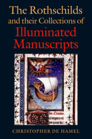 Cover of The Rothschilds and Their Collections of Illuminated Manuscripts