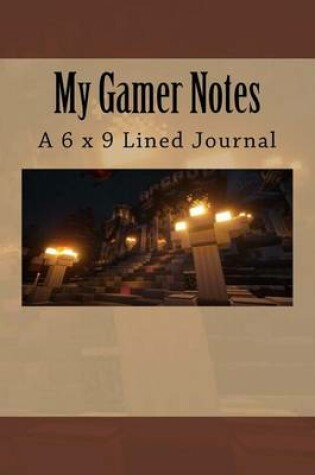 Cover of My Gamer Notes