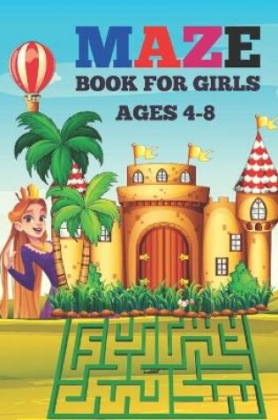 Cover of Maze Book for Girls Ages 4-8