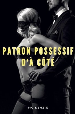 Book cover for Patron possessif d'� c�t�