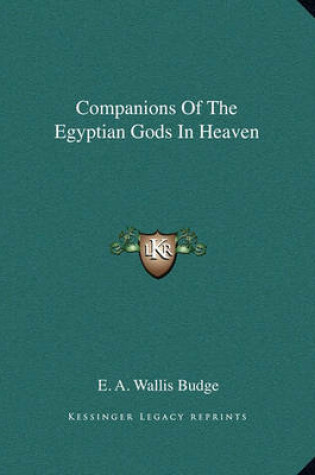 Cover of Companions of the Egyptian Gods in Heaven