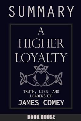 Book cover for SUMMARY Of A Higher Loyalty