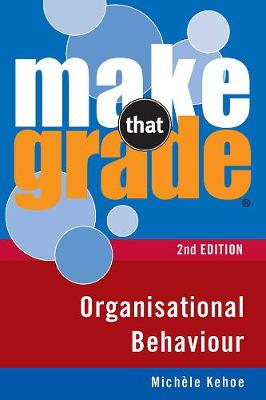 Book cover for Make That Grade Organisational Behaviour