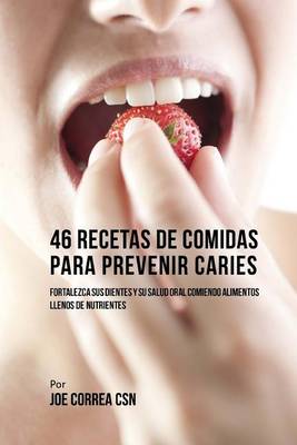 Book cover for 46 Recetas de Comidas Para Prevenir Caries