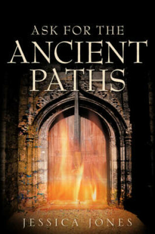 Cover of Ask for the Ancient Paths