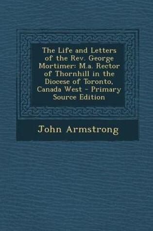 Cover of Life and Letters of the REV. George Mortimer