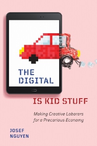 Cover of The Digital Is Kid Stuff