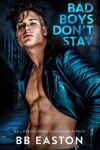Book cover for Bad Boys Don't Stay