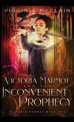 Book cover for Victoria Marmot and the Inconvenient Prophecy