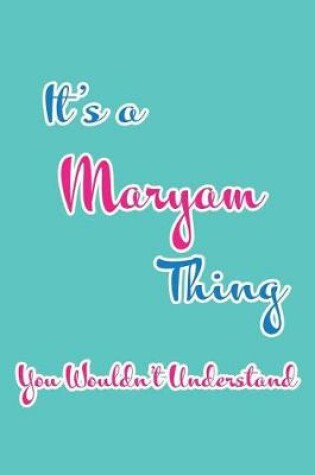 Cover of It's a Maryam Thing You Wouldn't Understand