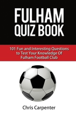 Cover of Fulham FC Quiz Book