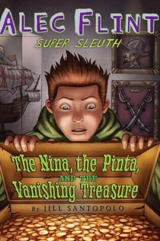 Cover of Nina, the Pinta, and the Vanishing Treasure